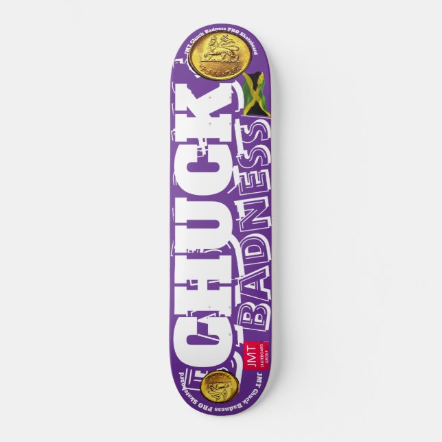 CHUCK SCHLECHTIGKEIT Skateboard (Vorderseite)