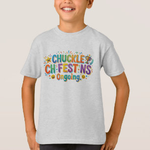 Chuckle Fest Ongoing – Endloser Humor Grafik T-Shi T-Shirt
