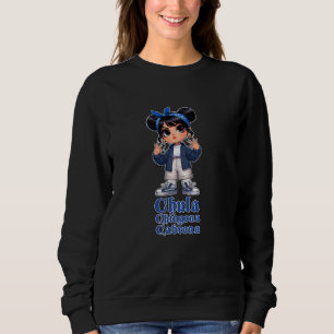 CHULA CHINGONA CABRONA Chicana Mexico Chola Mas Sweatshirt