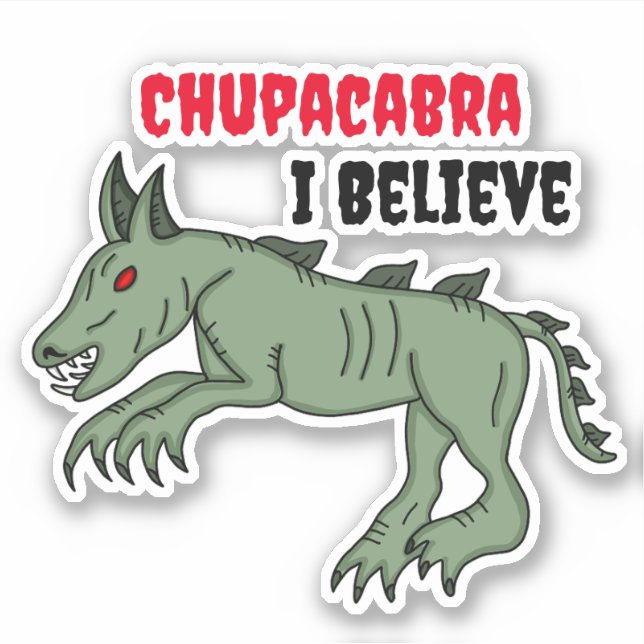 Chupacabra | Ich glaube Aufkleber (Vorderseite)