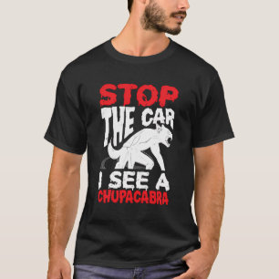 Chupacabra Kryptozoologie Kryptid Chupacabras Stop T-Shirt