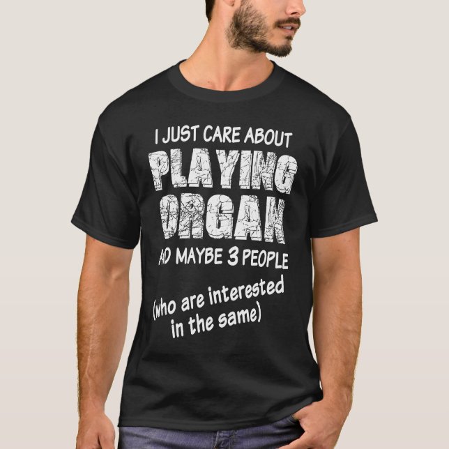 Church Organ Player Instrument Pipe Organist  3 T-Shirt (Vorderseite)