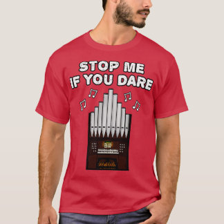 Church Organic Funny stoppt mich, wenn du es wagst T-Shirt