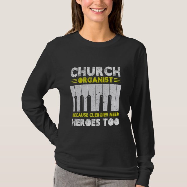 Church Organist, weil Clergies auch Helden brauche T-Shirt (Vorderseite)