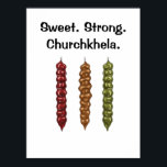 Churchkhela Poster<br><div class="desc">Churchkhela is a traditional Georgian confection made from walnuts or hazelnuts strung on a thread and dipped in thickened grape juice, sometimes mixed with flour or other natural ingredients to create a chewy, sweet treat. Often referred to as "Georgian snickers, " it is a beloved snack that has been made...</div>