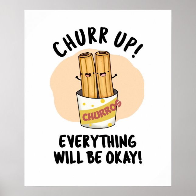 Churr up alles wird okay lustige Churros Pub Poster (Vorne)