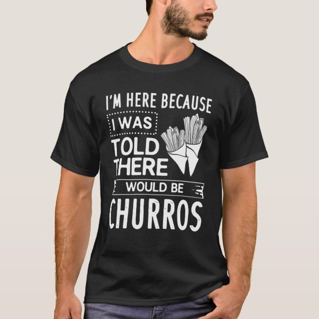 Churro Geschenke Rezepte Maker mexikanische Küche T-Shirt (Vorderseite)