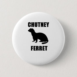 Chutney-Frettchen Button
