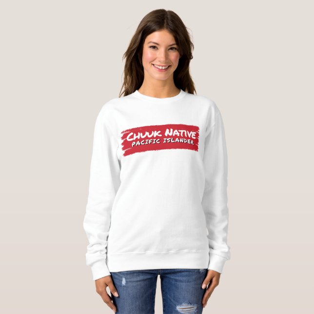 Chuuukese Chuuuk Micronesischer Pazifischer Island Sweatshirt (Vorne ganz)