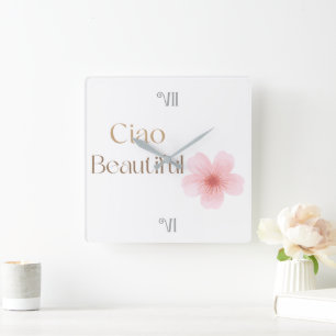 Ciao Beautiful, Elegante Blumengabe Quadratische Wanduhr