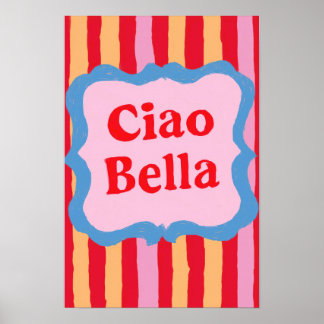 Ciao Bella Farbige Gestreifte Sommerfreude Poster