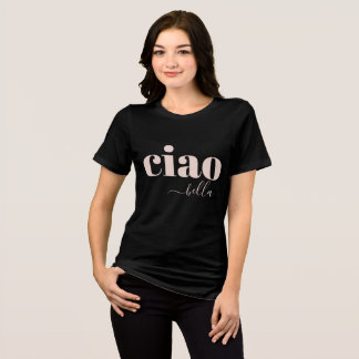 Ciao Bella Hello Beautiful Modern Typografy Tri-Blend Shirt