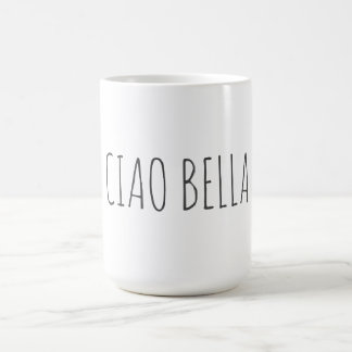 Ciao bella | Hi schön Kaffeetasse