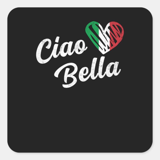 Ciao Bella Italienisch Hallo Schönes Italien Quadratischer Aufkleber (Vorderseite)