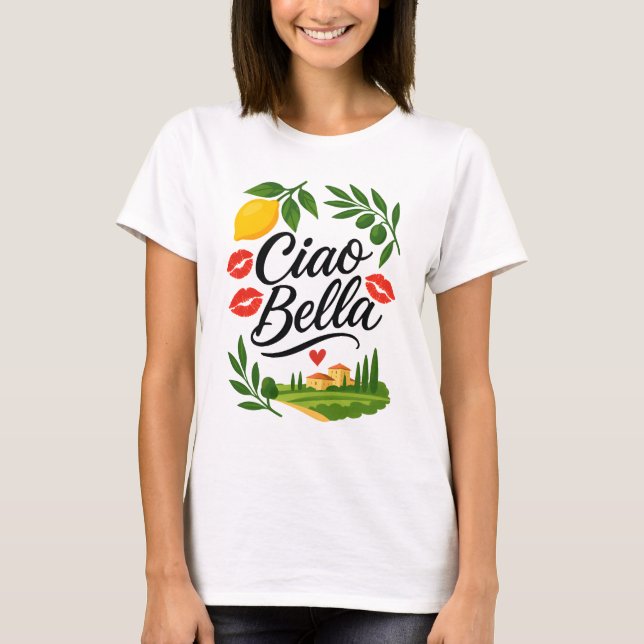Ciao Bella Italienisch T-Shirt (Vorderseite)