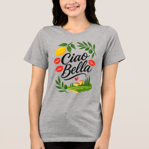 Ciao Bella Italienisch Tri-Blend Shirt