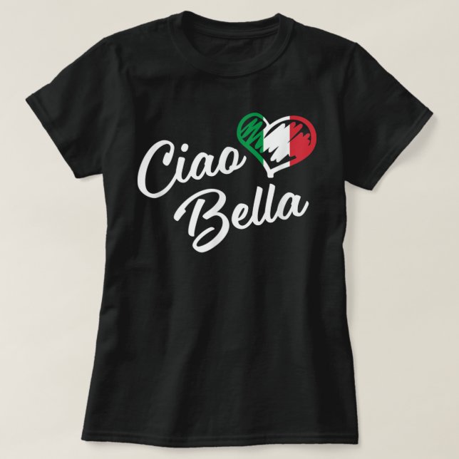Ciao Bella Shirt Italienisch Hallo Schönes Geschen (Design vorne)