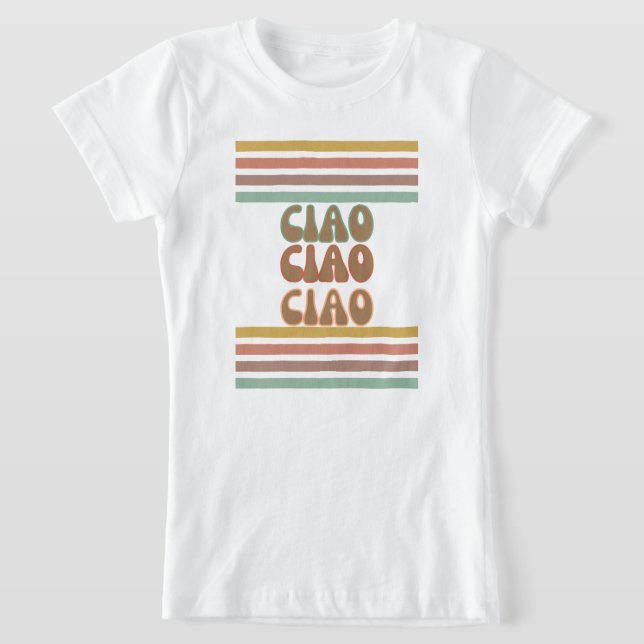 Ciao | Bonjour Italien En Typographie Super Tshirt (Poser)