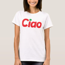 Ciao ! T-shirt