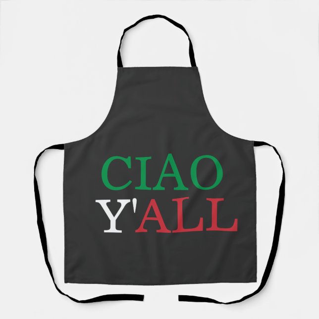 "Ciao Y'all" HillBilly Italienische Küche Schürze (Vorderseite)