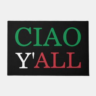 "Ciao Y'all" HillBilly Italienischer Empfang Fußmatte
