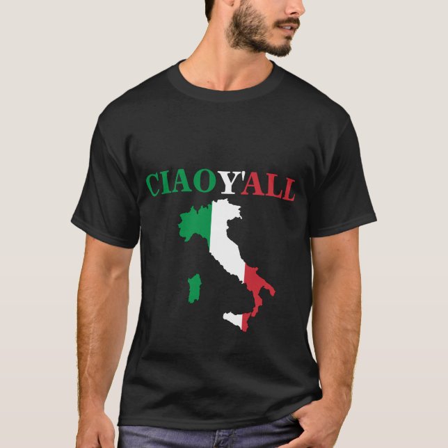 "Ciao Y'all" HillBilly Italienisches Spaß Shirt (Vorderseite)