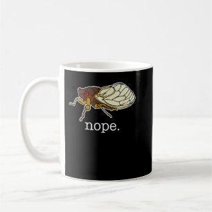 Cicada Invasion Brood X Nope Cicada T-Shirt Kaffeetasse