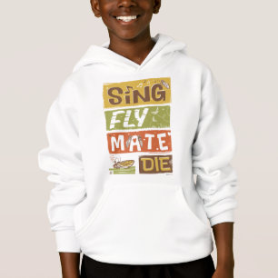 Cicada Sing Fly Mate Die Hoodie