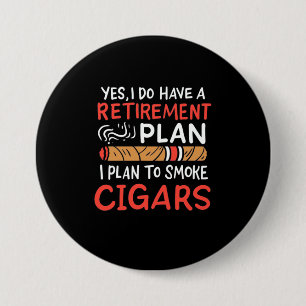 Cigar Lover   Ich habe vor, Autos zu rauchen Button