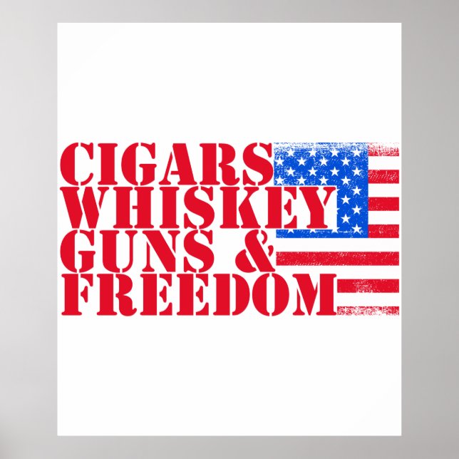 Cigars Whiskey Guns And Freedom Poster (Vorne)