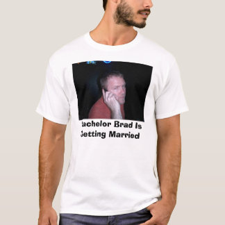 CIMG0554, Junggeselle Brad erhält verheiratet T-Shirt