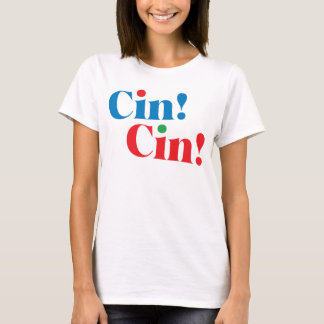 Cin ! Cin ! T-shirt de célébration