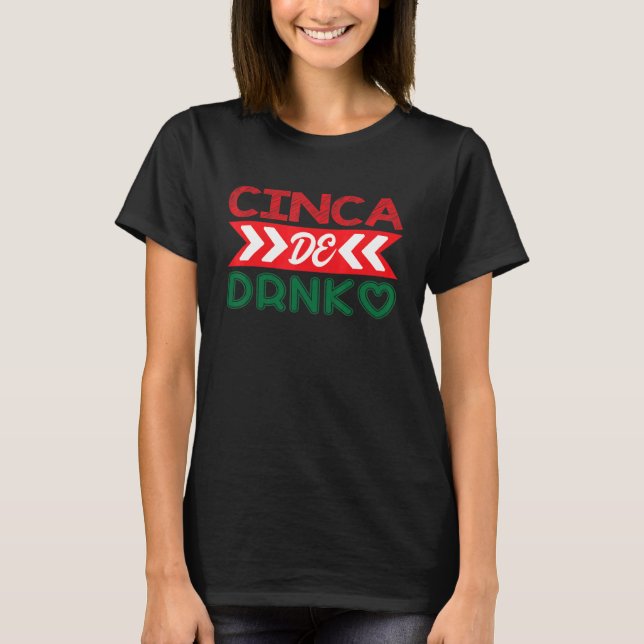 Cinca De Drinko Mexican Mexico Cinco De Mayo T-Shirt (Vorderseite)