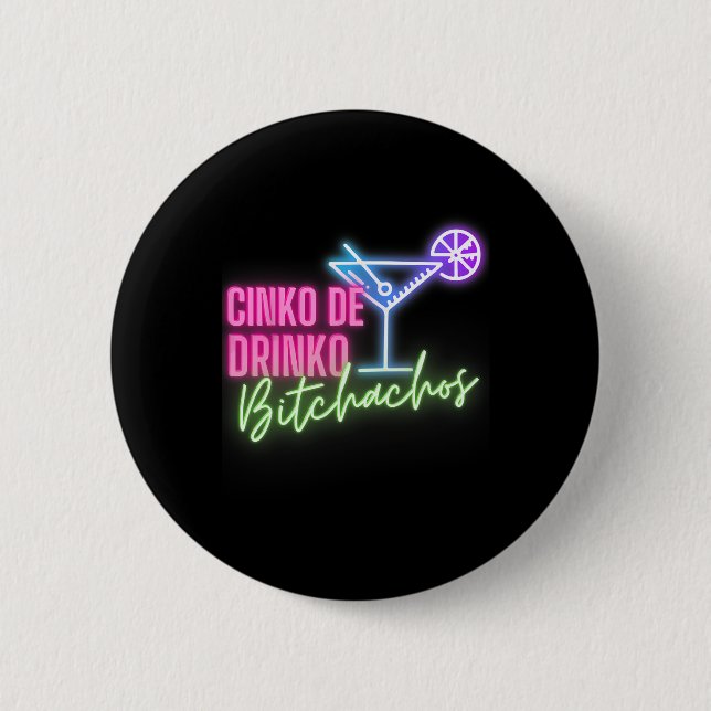 Cinco De Drinko Achos Funny Cinco De Mayo Drinks Button (Vorderseite)