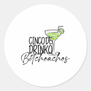 Cinco De Drinko Achos Funny Cinco De Mayo Drinks Runder Aufkleber