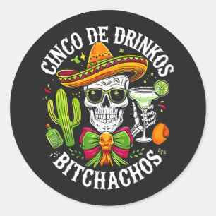 Cinco De Drinko Bitchachos Runder Aufkleber