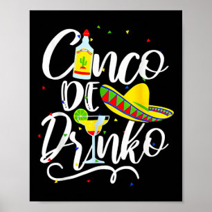 Cinco De Drinko Funny Cinco De Mayo Men Women 5 De Poster