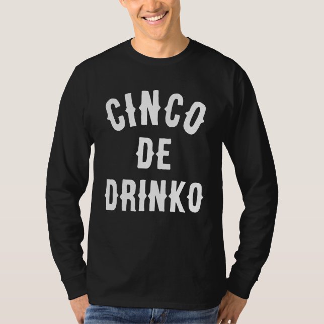 Cinco De Drinko Funny Mexican Drinking Idea T-Shir T-Shirt (Vorderseite)