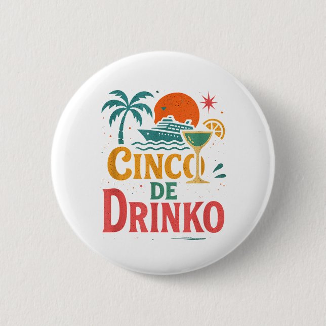 Cinco de drinko Party Cinco de Mayo Monat Fiesta 5 Button (Vorderseite)