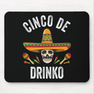Cinco De Drinko Shirt Funny mexikanischer Schädel Mousepad