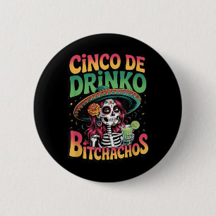 Cinco De Drinko Skeleton Margarita Party Spaß Button