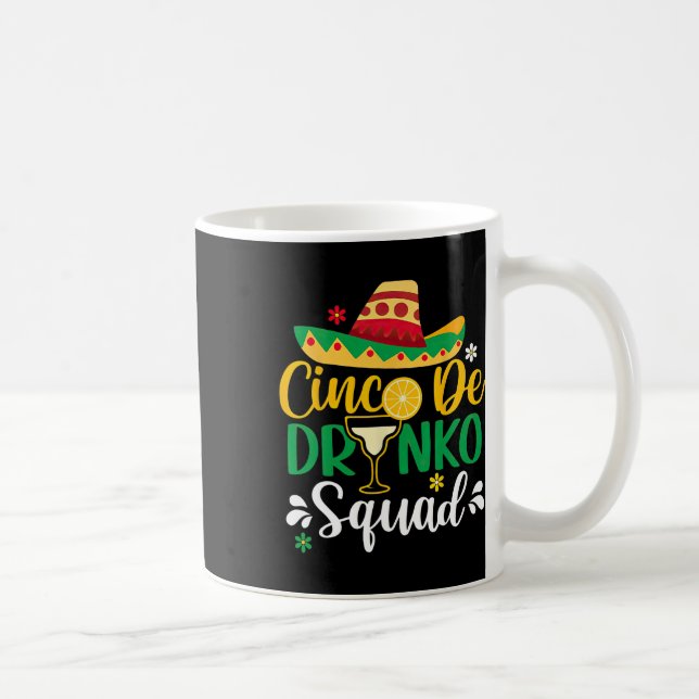 Cinco De Drinko Squad Funy 5 Cinco De Mayo Mexiko Kaffeetasse (Rechts)