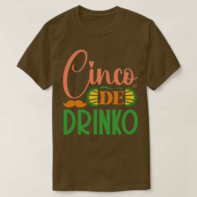 Cinco De Drinko T-Shirt (Design vorne)
