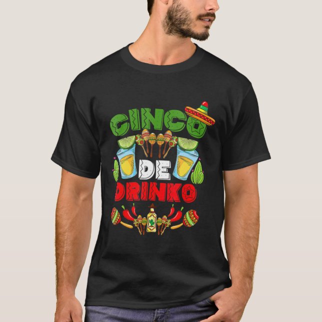 Cinco De Drinko Tequila Mexikanisches Getränk Cinc T-Shirt (Vorderseite)