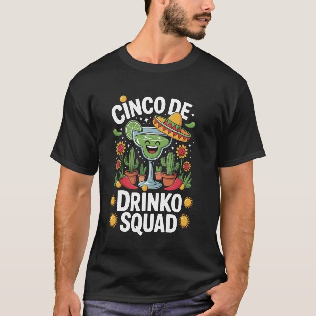 Cinco De Drinko Truppe T-Shirt (Vorderseite)