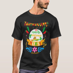 Cinco De Mayo Bekleidung Nacho Durchschnittliche K T-Shirt