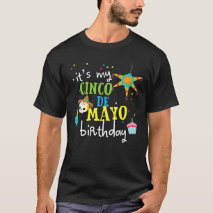 Cinco De Mayo Birthday 21. 30. 40. 50. T-Shirt