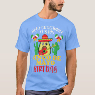 Cinco De Mayo Birthday Heilige Guacamole Meican Fi T-Shirt