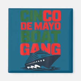 Cinco de Mayo Bootsgang-Abenteuerkreuzfahrt 2026 Magnet