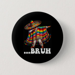 Cinco De Mayo Bruh Mexican Boy Dabbing Sombrero Po Button